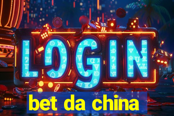 bet da china